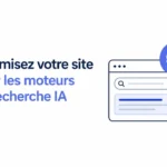 comment optimiser son site pour les moteurs de recherche IA